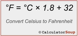 Formula to convert Celsius to Fahrenheit F = C x 1.8 + 32