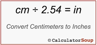 Formula to convert cm to inches, cm / 2.54 = in