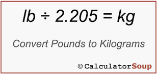 Formula to convert pounds lb to kilograms kg, kg = lb ÷ 2.205